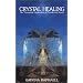 Crystal Healing: 2 (Crystals and New Age): The Therapeutic Application of Crystals and Stones