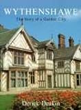 Wythenshawe : the story of a garden city : Baguley and Royal Oak, Benchill and Sharston, Brooklands, Brownley Green and Haveley Hey, Crossacres, Northern Moor and Rackhorse, Newall Green, Peel Hall an