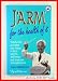 J'Arm for the Health of It: 'Conducting' and Other Easy Things to Do to Keep Fit, Feel Better, and Raise Your Endorphin Level
