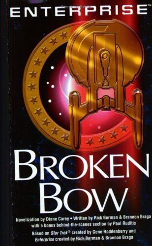 Broken Bow (Star Trek Enterprise), by Diane Carey Broken Bow (Star Trek Enterprise), by Diane Carey