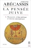 La Pensée juive, tome 4 : Messianités : Eclipse politique et éclosions apocalyptiques