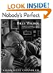 Nobody's Perfect: Billy Wilder: A Personal Biography