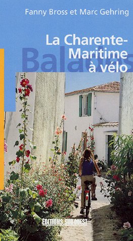 City Travel Guides Discounted  Livres : La Charente-Maritime à vélo