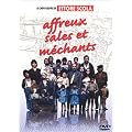 Affreux, sales et m�chants