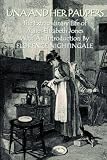 Review DIGGORY PRESS  / Una and Her Paupers: The Extraordinary Life of Nurse Agnes Elizabeth Jones