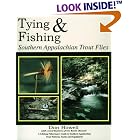 Tying and Fishing Southern Appalachian Trout Flies by Don Howell, Brian A. Boyd, and Kevin Howell