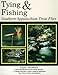 Book Tying and Fishing Southern Appalachian Trout Flies