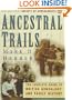 Ancestral Trails : The Complete Guide to British Genealogy and Family History