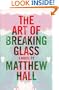 The Art of Breaking Glass: A Thriller
