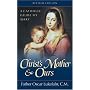 Christ's Mother & Ours: Christ's Mother And Ours