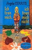 Ich trau mich, ich trau mich nicht