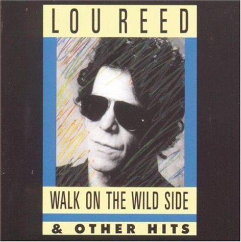 Lou Reed - Walk On The Wild Side & Other Hits - Zortam Music