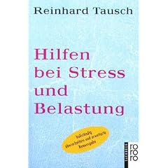 Hilfen bei Stre� und Belastung: Was wir f�r unsere Gesundheit tun k�nnen