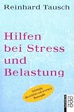 Hilfen bei Stre� und Belastung: Was wir f�r unsere Gesundheit tun k�nnen
