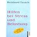 Hilfen bei Stre� und Belastung: Was wir f�r unsere Gesundheit tun k�nnen (sachbuch)