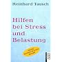 Hilfen bei Stre� und Belastung: Was wir f�r unsere Gesundheit tun k�nnen (sachbuch)