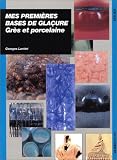 Mes premières bases de glaçures : grès et porcelaine