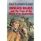 Sherlock Holmes and the case of the hound Of the Baskervilles (Great Illustrated Classics) by Arthur Conan, Sir Doyle, Malvina G. Vogel, and Pablo Marcos