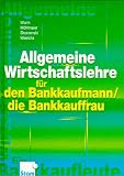 allgemeine,wirtschaftslehre.,fuer,den,bankkaufmann,bankkauffrau.,lehr,und,fachbuch