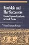 Eurykleia and Her Successors: Female Figures of Authority in Greek Poetics (Greek Studies: Interdisciplinary Approaches)
