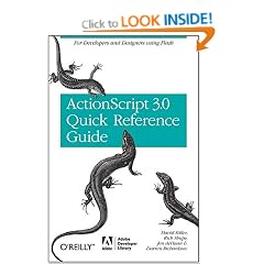 The ActionScript 3.0 Quick Reference Guide: For Developers and Designers Using Flash CS4 Professional (Adobe Developer Library)