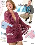 Top Down Sweaters to Crochet (Annie's Attic: Crochet) Image of Top Down Sweaters to Crochet (Annie's Attic: Crochet)
