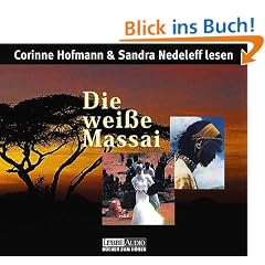Die wei�e Massai: ausgew�hlte Buchkapitel mit Kommentaren der Autorin