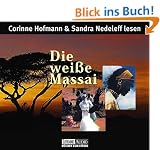 Die wei�e Massai: ausgew�hlte Buchkapitel mit Kommentaren der Autorin