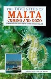 The Dive Sites of Malta, Comino and Gozo (Dive Sites of the World)