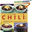 The Ultimate Chili Book: A Connoisseur's Guide to Gourmet Recipes and the Perfect Four-Alarm Bowl