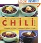 The Ultimate Chili Book: A Connoisseur's Guide to Gourmet Recipes and the Perfect Four-Alarm Bowl