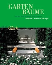 Garten-Räume. Stein, Holz, Metall und Keramik kreativ verwenden.