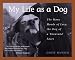 My Life As A Dog-The Many Moods Of Lucy...Dog Of A