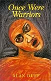 Once Were Warriors (Vintage International)