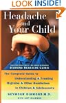 Headache and Your Child: The Complete...