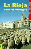 Reiseland La Rioja: Spaniens Weinregion - Andreas Drouve