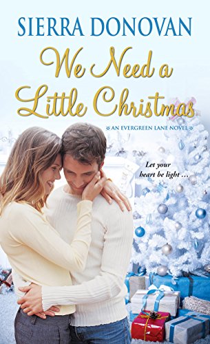 We Need A Little Christmas (Evergreen Lane Novels)