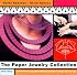 The Paper Jewelry Collection