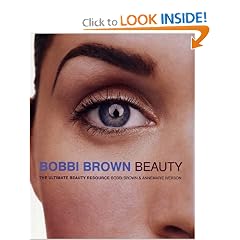 Bobbi Brown Beauty: The Ultimate Beauty Resource