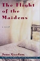 The Flight of the Maidens: A Novel