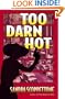 Too Darn Hot: A Novel