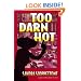 Too Darn Hot: A Novel