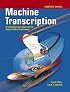 Machine Transcription: A Comprehensive Approach for Today's Office Professional Complete Course Text-Workbook with CD-ROM