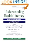 Understanding Health Literacy: Implications For Medicine And Public Health