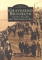 Gravesend, Brooklyn: Coney Island And Sheepshead Bay (Images of America)