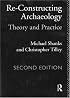 Reconstructing Archaeology: Theory and Practice (New Studies in Archaeology)