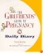 The Girlfriends' Guide to Pregnancy Daily Diary