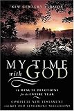My Time with God: 15 Minute Devotions for the Entire Year