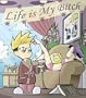 Life is My Bitch