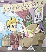 Life is My Bitch
